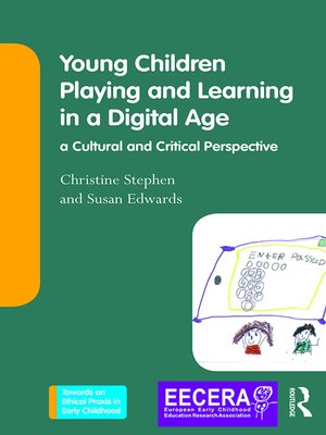 cover image of Young Children Playing and Learning in a Digital Age